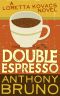 [Loretta Kovacs 02] • Double Espresso · A Loretta Kovacs Novel (Book 2)